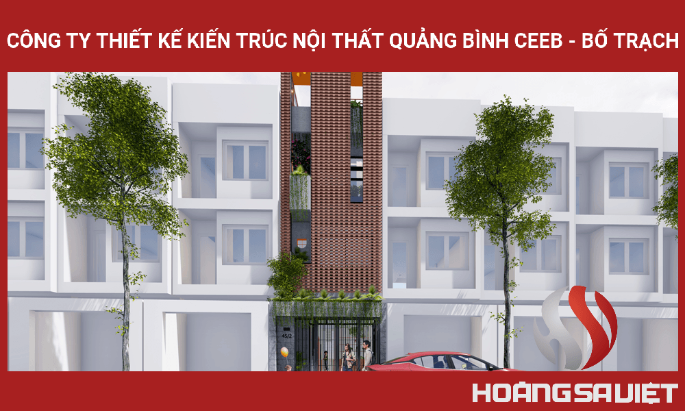 Công Ty Thiết Kế Kiến Trúc Nội Thất Quảng Bình Ceeb - Bố Trạch