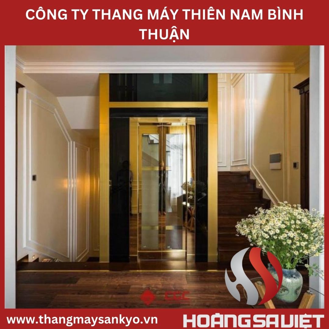 CÔNG TY THANG MÁY THIÊN NAM BÌNH THUẬN CÔNG TY THANG MÁY THIÊN NAM BÌNH THUẬN