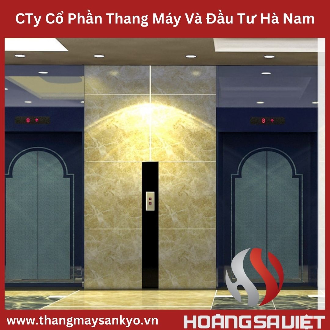 CTy Cổ Phần Thang Máy Và Đầu Tư Hà Nam CTy Cổ Phần Thang Máy Và Đầu Tư Hà Nam