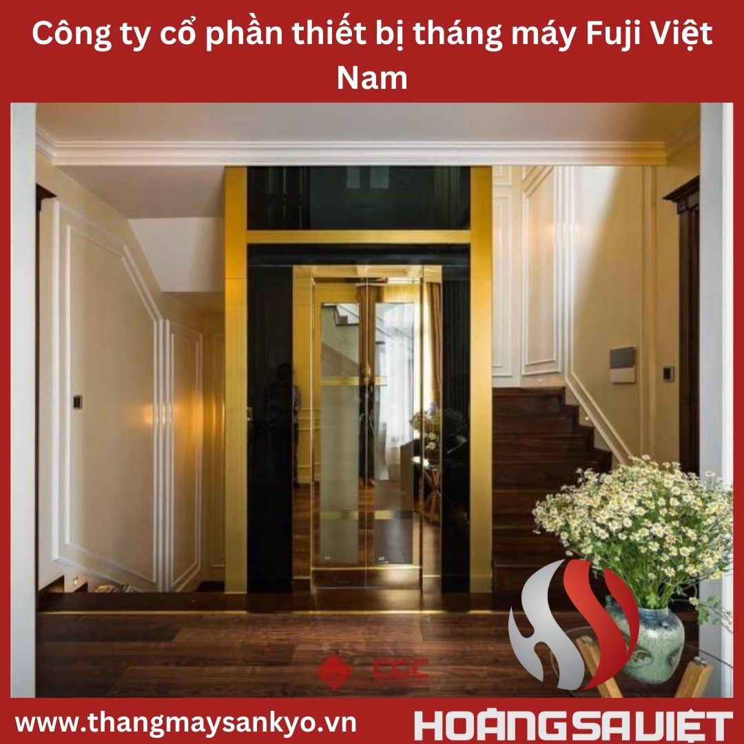 Công ty cổ phần thiết bị tháng máy Fuji Việt Nam Công ty cổ phần thiết bị tháng máy Fuji Việt Nam