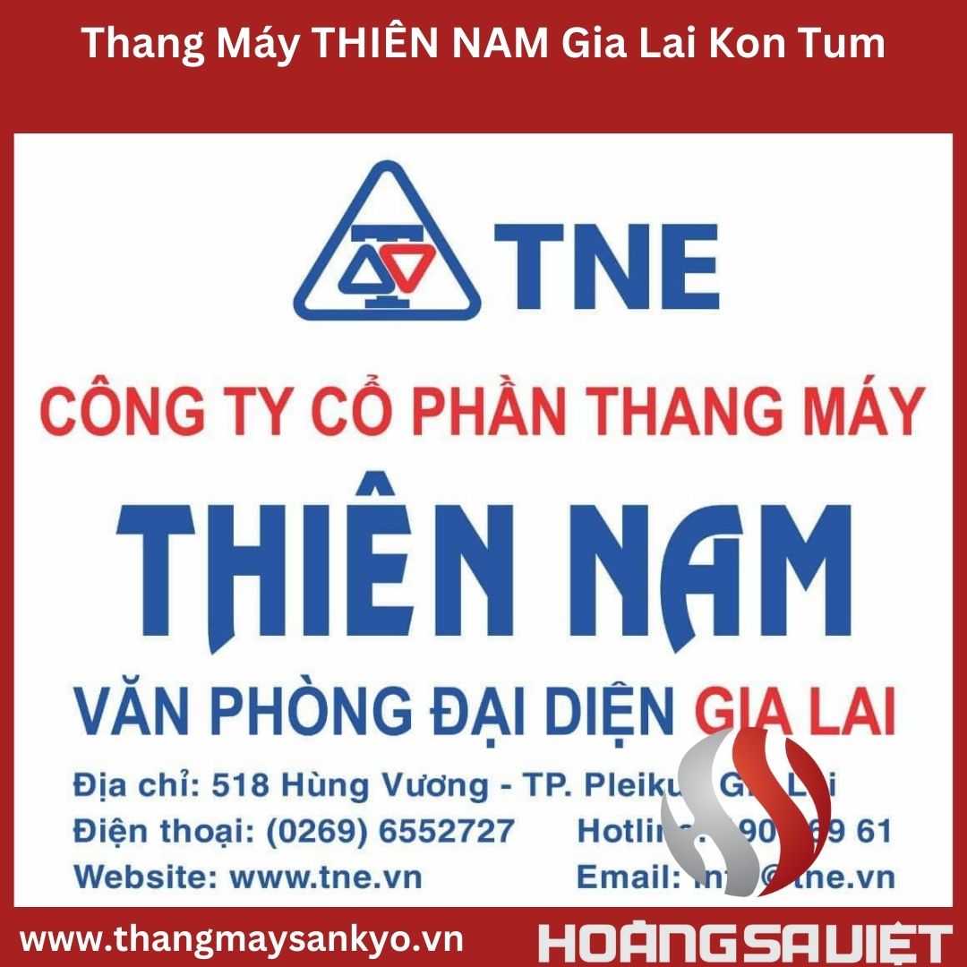 Thang Máy THIÊN NAM Gia Lai Kon Tum Thang Máy THIÊN NAM Gia Lai Kon Tum