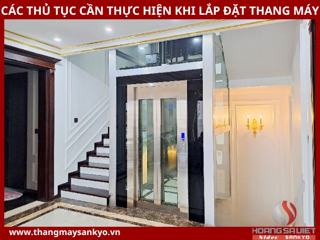 Các thủ tục cần thực hiện khi lắp đặt thang máy Các thủ tục cần thực hiện khi lắp đặt thang máy