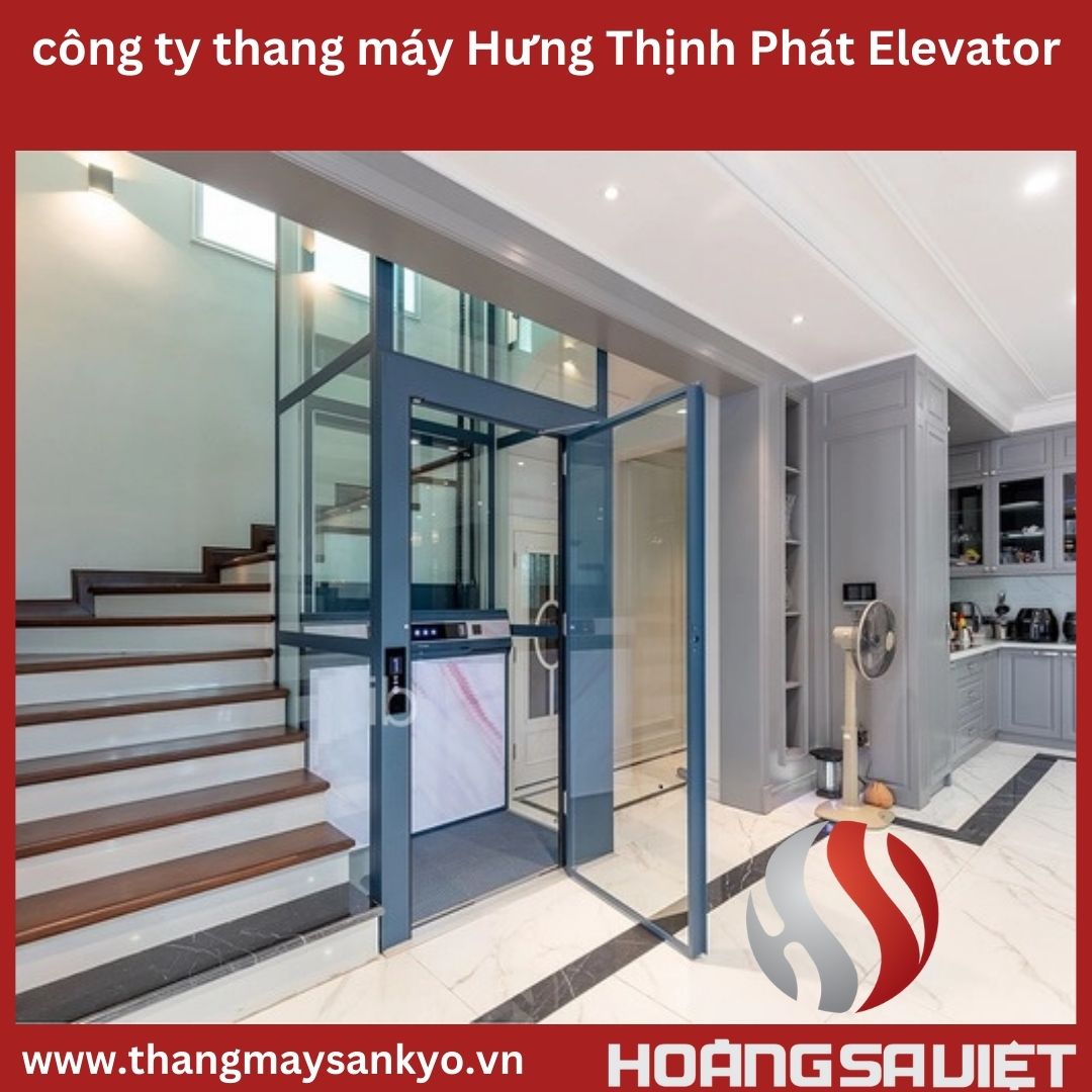 Công ty thang máy Hưng Thịnh Phát Elevator Công ty thang máy Hưng Thịnh Phát Elevator