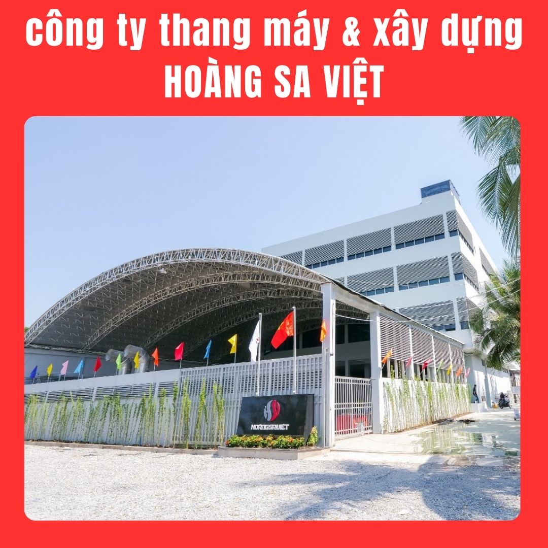 Công ty Thang Máy & Xây Dựng Hoàng Sa Việt Công ty Thang Máy & Xây Dựng Hoàng Sa Việt