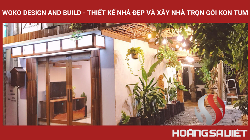 WOKO Design And Build - Thiết Kế Nhà đẹp Và Xây Nhà Trọn Gói Kon Tum