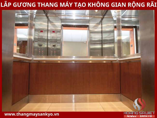 Lắp đặt gương trong thang máy giúp tạo không gian rộng rãi Lắp đặt gương trong thang máy giúp tạo không gian rộng rãi