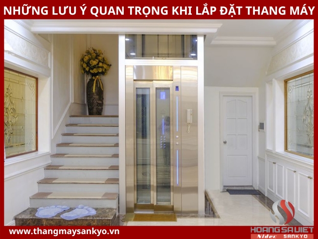 Những lưu ý quan trọng khi lắp đặt thang máy gia đình Những lưu ý quan trọng khi lắp đặt thang máy gia đình