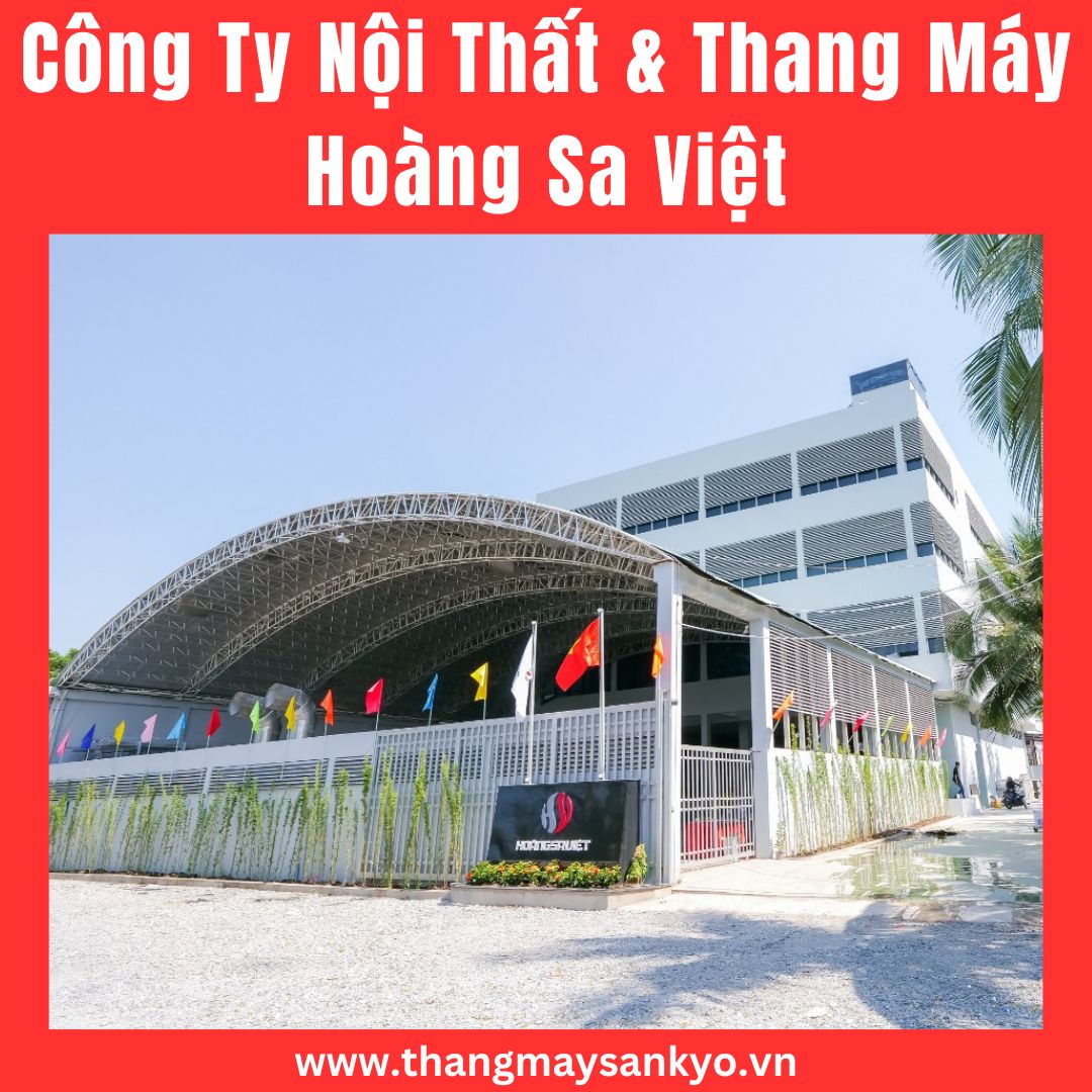 Công ty nội thất & Thang Máy Hoàng Sa Việt Công ty nội thất & Thang Máy Hoàng Sa Việt