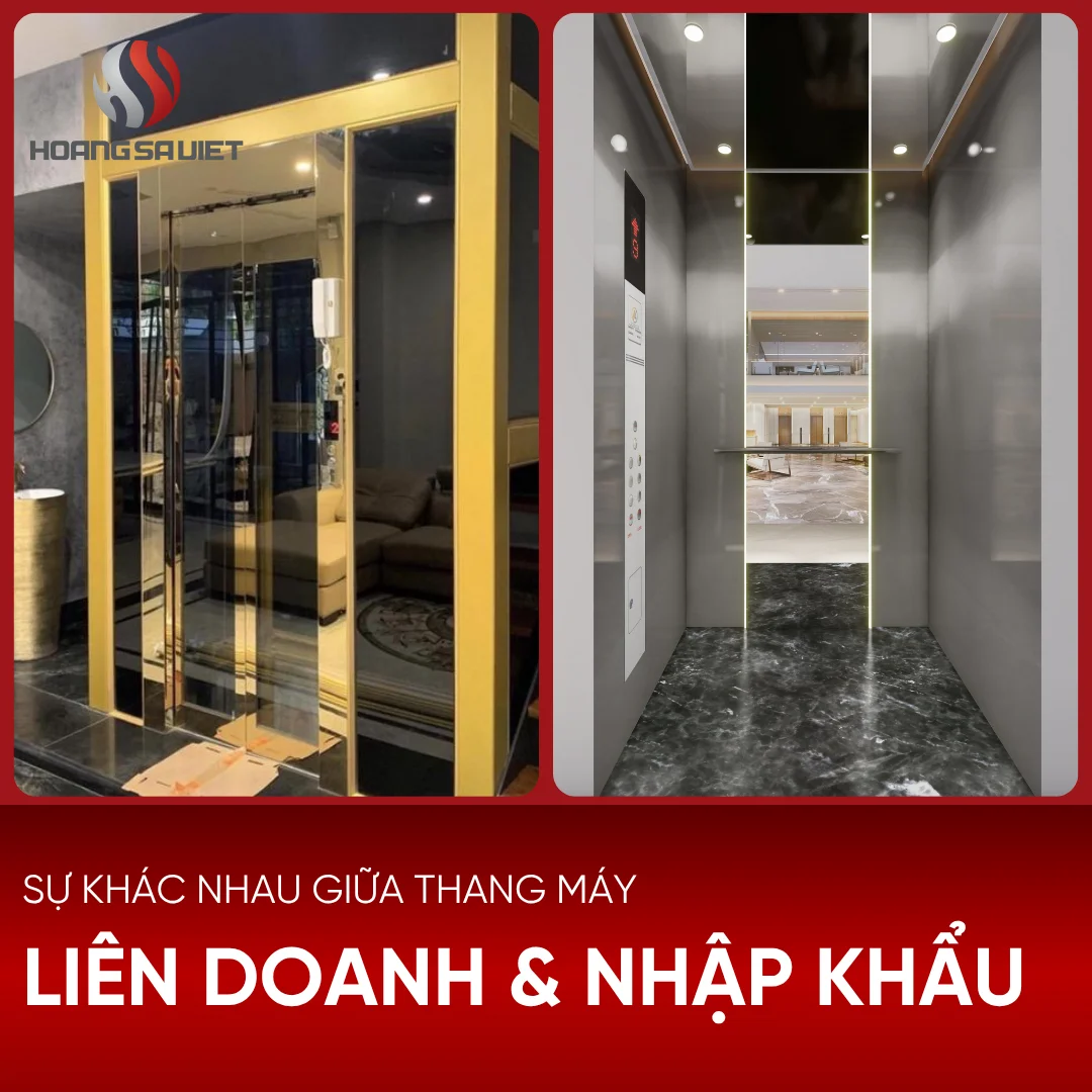 Sự Khác Nhau Giữa Thang Máy Liên Doanh Và Thang Máy Nhập Khẩu