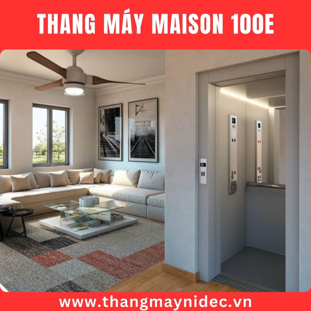 Thang máy maison 100E Thang máy maison 100E