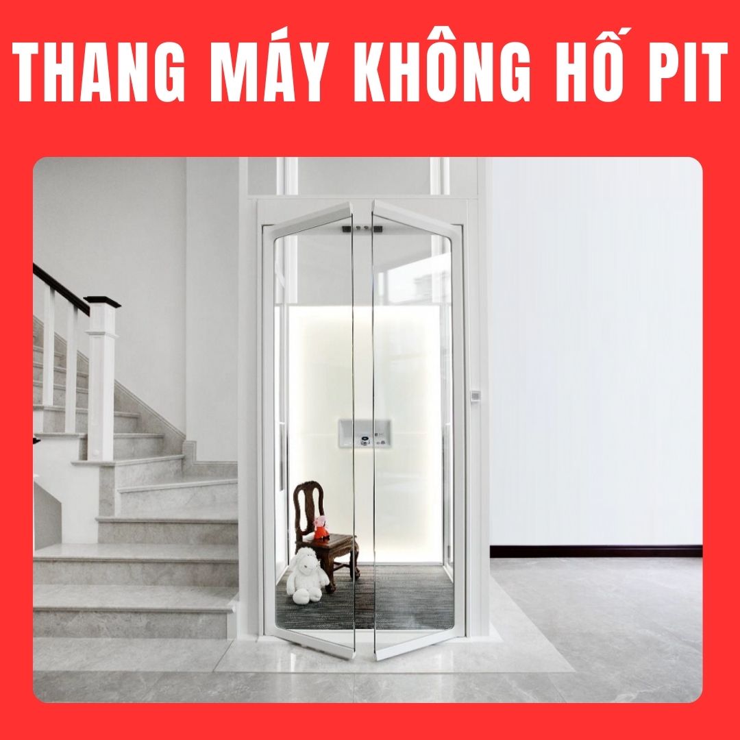 Thang máy không hố Pit Thang máy không hố Pit
