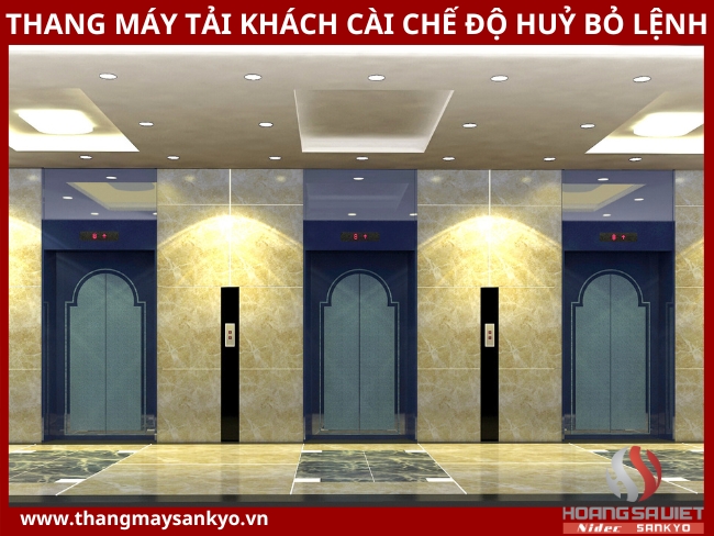 Thang máy tải khách cài chế độ huỷ bỏ lệnh Thang máy tải khách cài chế độ huỷ bỏ lệnh