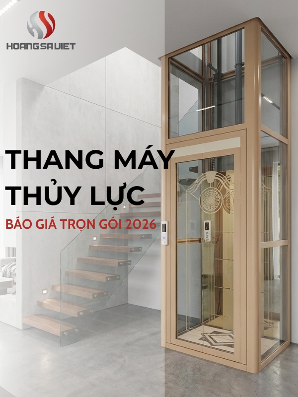 Thang Máy Thủy Lực - Báo Giá Trọn Gói 2026