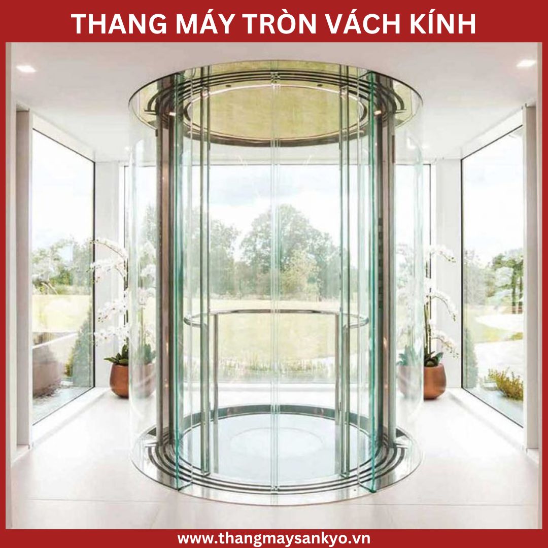 Thang máy tròn vách kính trong các tòa nhà căn hộ cao cấp Thang máy tròn vách kính trong các tòa nhà căn hộ cao cấp