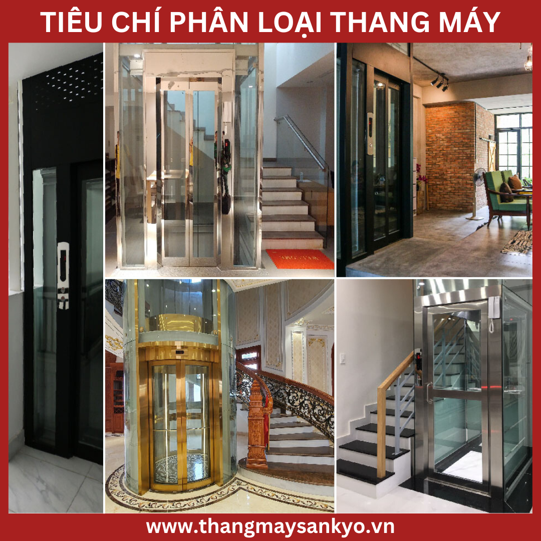 Các tiêu chí để phân loại thang máy Các tiêu chí để phân loại thang máy