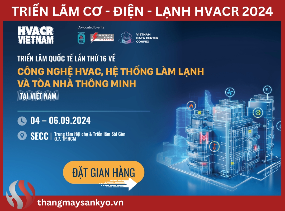 Triển lãm Cơ - Điện - Lạnh HVACR 2024 Triển lãm Cơ - Điện - Lạnh HVACR 2024