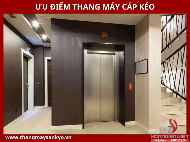 Ưu điểm thang máy cáp kéo Ưu điểm thang máy cáp kéo