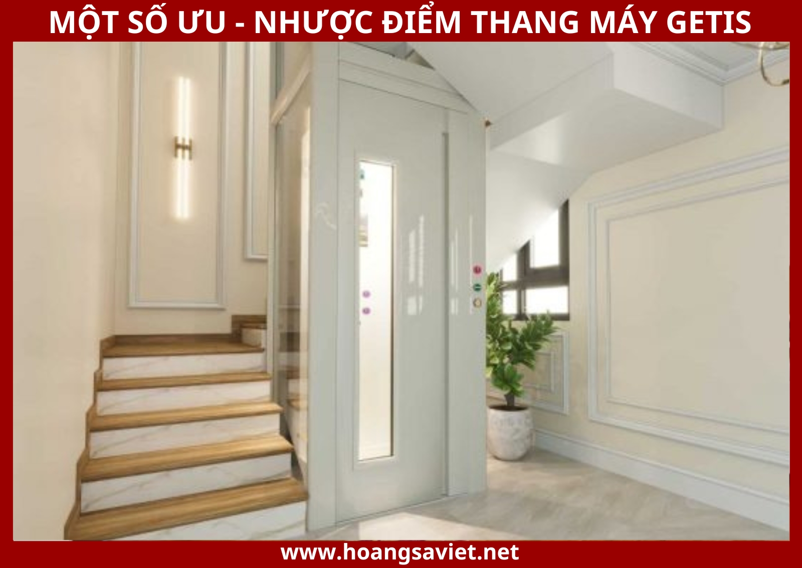 Ưu và nhược điểm thang máy gia đình Getis Ưu và nhược điểm thang máy gia đình Getis