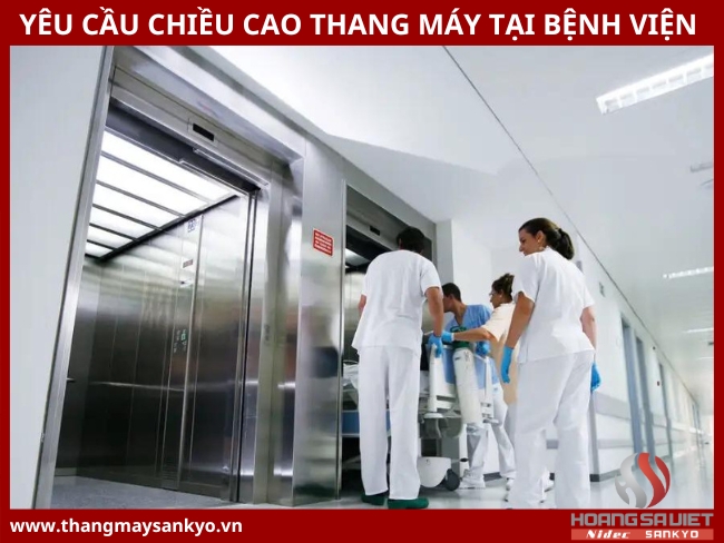 Yêu cầu chiều cao của thang máy tại bệnh viện Yêu cầu chiều cao của thang máy tại bệnh viện