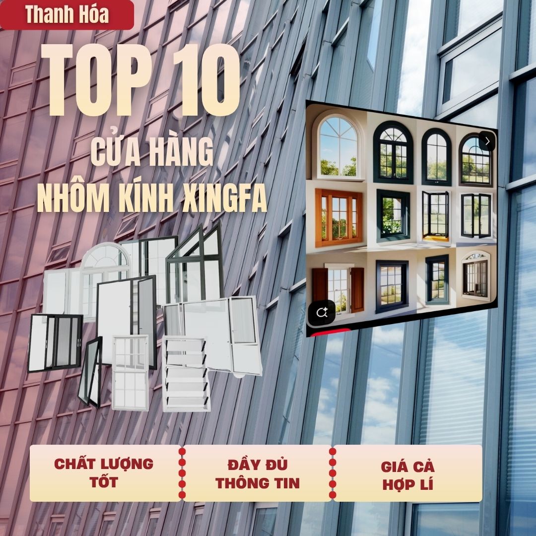 Top 10 Cửa Hàng, Tiệm Bán Nhôm Kính Tại Thanh Hóa Top 10 Cửa Hàng, Tiệm Bán Nhôm Kính Tại Thanh Hóa
