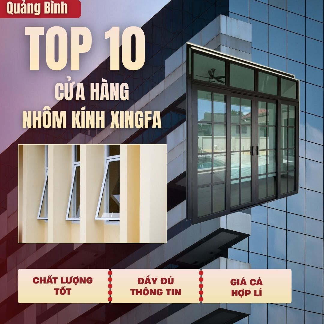 Top 10 Aluminum and Glass Stores in Quang Binh Top 10 Aluminum and Glass Stores in Quang Binh