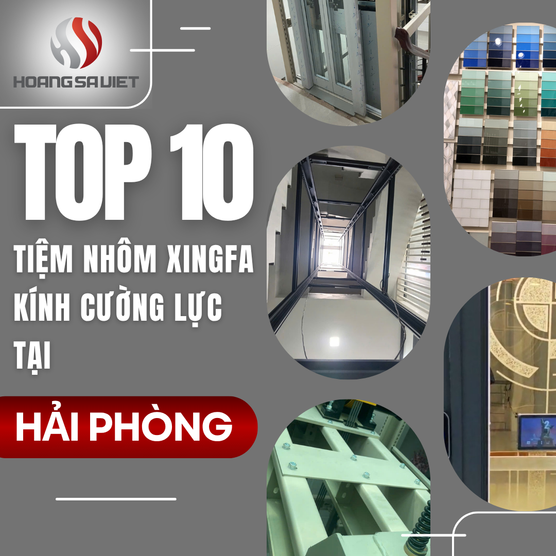 Top Các Cửa Hàng Nhôm Kính Chất Lượng, Uy Tín Tại Hải Phòng Top Các Cửa Hàng Nhôm Kính Chất Lượng, Uy Tín Tại Hải Phòng
