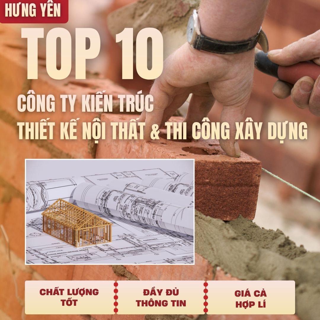 Top10 Cty Kiến Trúc, Thiết Kế & Thi Công Xây Dựng, Xây Nhà Tại Hưng Yên Top10 Cty Kiến Trúc, Thiết Kế & Thi Công Xây Dựng, Xây Nhà Tại Hưng Yên