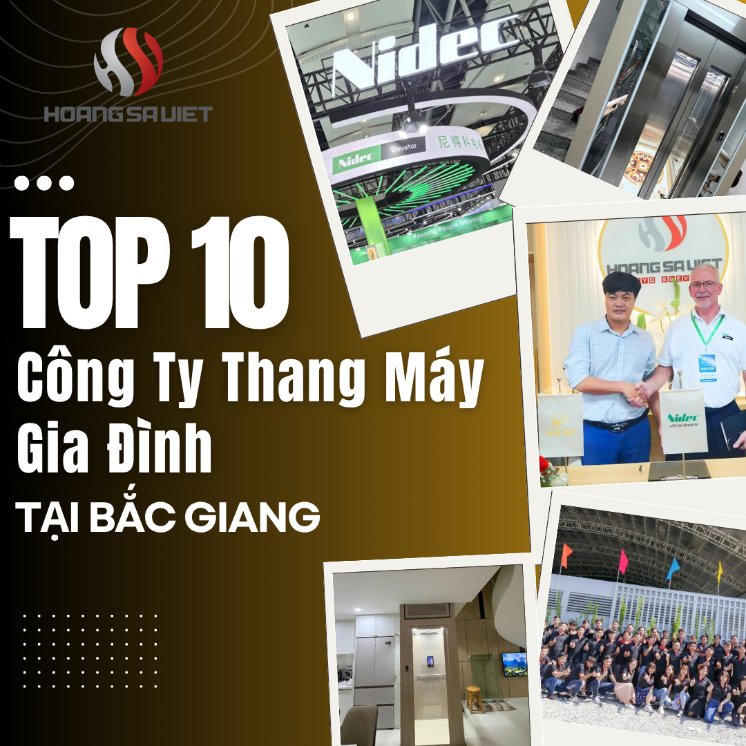 Top 10 Công Ty Lắp Đặt Thang Máy Gia Đình Uy Tín, Chất Lượng Tại Bắc Giang Top 10 Công Ty Lắp Đặt Thang Máy Gia Đình Uy Tín, Chất Lượng Tại Bắc Giang