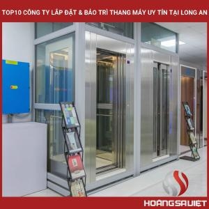Top10 Công Ty Lắp Đặt & Bảo Trì Thang Máy Uy Tín Tại Long An