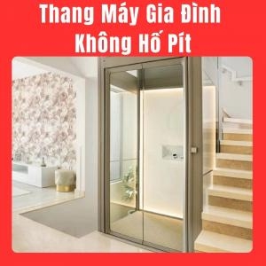 Thang Máy Gia Đình Không Hố Pít