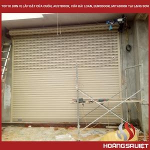Top10 Đơn Vị Lắp Đặt Cửa Cuốn, Austdoor, Cửa Đài Loan, Eurodoor, Mitadoor Tại Lạng Sơn