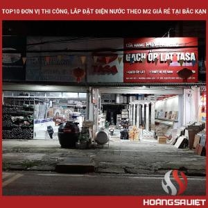 Top10 Đơn Vị Thi Công, Lắp Đặt Điện Nước Theo M2 Giá Rẻ Tại Bắc Kạn