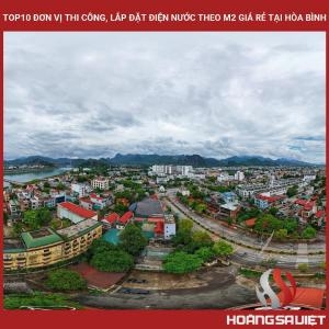 Top10 Đơn Vị Thi Công, Lắp Đặt Điện Nước Theo M2 Giá Rẻ Tại Hòa Bình