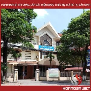 Top10 Đơn Vị Thi Công, Lắp Đặt Điện Nước Theo M2 Giá Rẻ Tại Bắc Ninh
