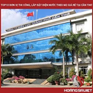 Top10 Đơn Vị Thi Công, Lắp Đặt Điện Nước Theo M2 Giá Rẻ Tại Cần Thơ Top10 Đơn Vị Thi Công, Lắp Đặt Điện Nước Theo M2 Giá Rẻ Tại Cần Thơ