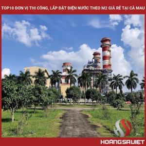 Top10 Đơn Vị Thi Công, Lắp Đặt Điện Nước Theo M2 Giá Rẻ Tại Cà Mau Top10 Đơn Vị Thi Công, Lắp Đặt Điện Nước Theo M2 Giá Rẻ Tại Cà Mau