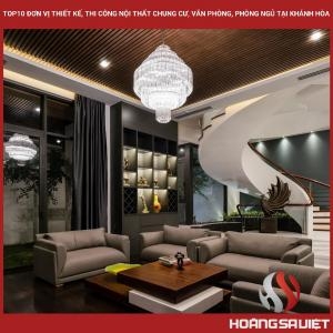 Top 10 Units for Designing and Constructing Interiors for Apartments, Offices, and Bedrooms in Khanh Hoa Top 10 Units for Designing and Constructing Interiors for Apartments, Offices, and Bedrooms in Khanh Hoa