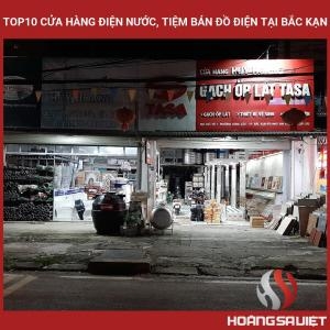 Top10 Cửa Hàng Điện Nước, Tiệm Bán Đồ Điện Tại Bắc Kạn