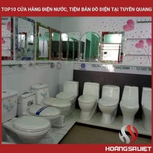 Top10 Cửa Hàng Điện Nước, Tiệm Bán Đồ Điện Tại Tuyên Quang Top10 Cửa Hàng Điện Nước, Tiệm Bán Đồ Điện Tại Tuyên Quang