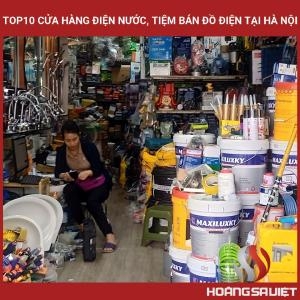 Top10 Cửa Hàng Điện Nước, Tiệm Bán Đồ Điện Tại Hà Nội Top10 Cửa Hàng Điện Nước, Tiệm Bán Đồ Điện Tại Hà Nội