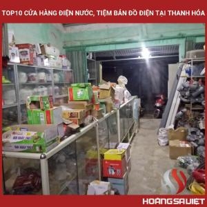 Top10 Cửa Hàng Điện Nước, Tiệm Bán Đồ Điện Tại Thanh Hóa