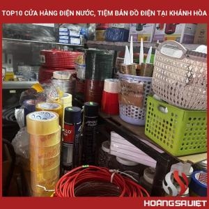 Top 10 Electrical and Water Stores, Electrical Appliance Stores in Khanh Hoa Top 10 Electrical and Water Stores, Electrical Appliance Stores in Khanh Hoa
