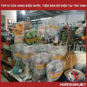 Top10 Cửa Hàng Điện Nước, Tiệm Bán Đồ Điện Tại Trà Vinh Top10 Cửa Hàng Điện Nước, Tiệm Bán Đồ Điện Tại Trà Vinh