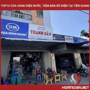 Top10 Cửa Hàng Điện Nước, Tiệm Bán Đồ Điện Tại Tiền Giang Top10 Cửa Hàng Điện Nước, Tiệm Bán Đồ Điện Tại Tiền Giang
