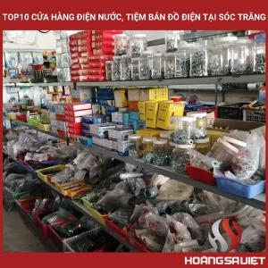 Top10 Cửa Hàng Điện Nước, Tiệm Bán Đồ Điện Tại Sóc Trăng Top10 Cửa Hàng Điện Nước, Tiệm Bán Đồ Điện Tại Sóc Trăng