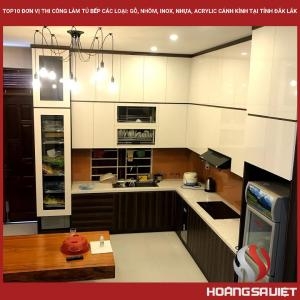 Top10 Đơn Vị Thi Công Làm Tủ Bếp Các Loại: Gỗ, Nhôm, Inox, Nhựa, Acrylic Cánh Kính Tại Tỉnh Đắk Lắk Top10 Đơn Vị Thi Công Làm Tủ Bếp Các Loại: Gỗ, Nhôm, Inox, Nhựa, Acrylic Cánh Kính Tại Tỉnh Đắk Lắk
