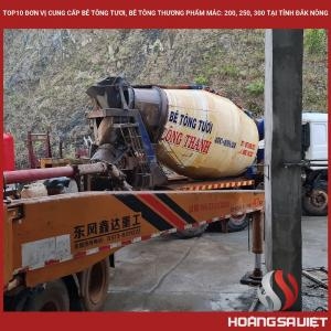 Top10 Đơn Vị Cung Cấp Bê Tông Tươi, Bê Tông Thương Phẩm Mác: 200, 250, 300 Tại Tỉnh Đắk Nông