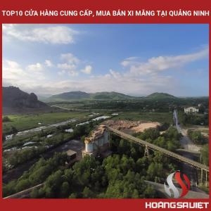 Top 10 Stores Providing and Selling Cement in Quang Ninh Top 10 Stores Providing and Selling Cement in Quang Ninh