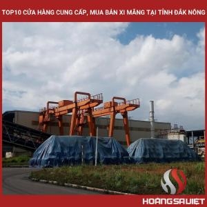 Top10 Cửa Hàng Cung Cấp, Mua Bán Xi Măng Tại Tỉnh Đắk Nông
