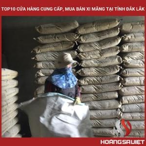 Top 10 Stores Providing and Selling Cement in Dak Lak Province Top 10 Stores Providing and Selling Cement in Dak Lak Province